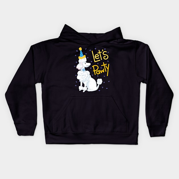 Poodle Let's Pawty Kids Hoodie by SWON Design